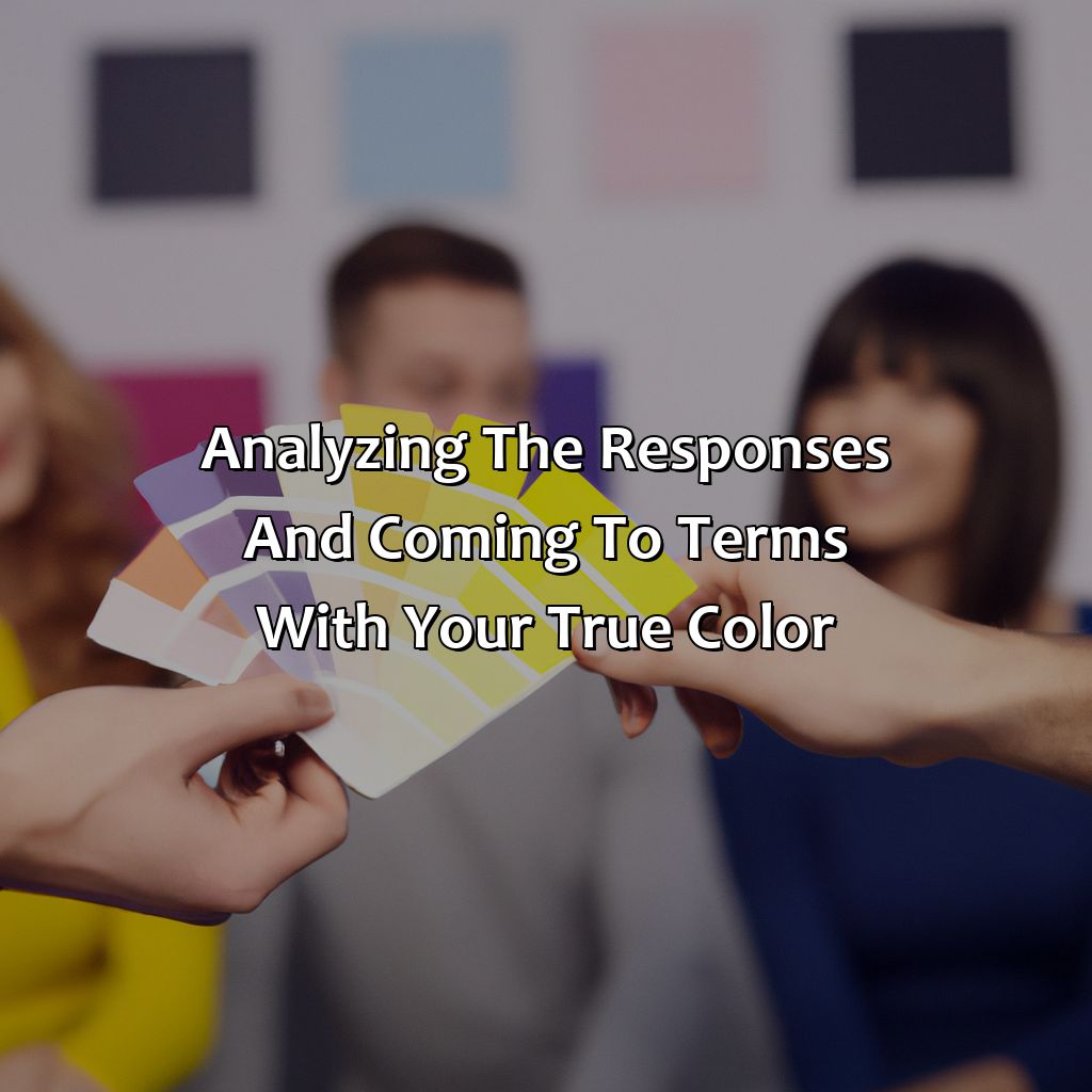 Analyzing The Responses And Coming To Terms With Your True Color  - Ask Your Friends What Color You Are, 