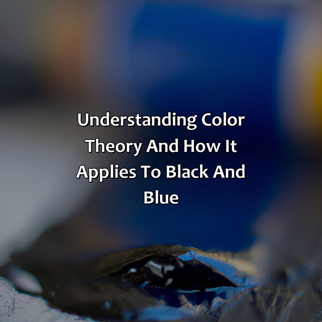 Understanding Color Theory And How It Applies To Black And Blue  - Black And Blue Makes What Color, 