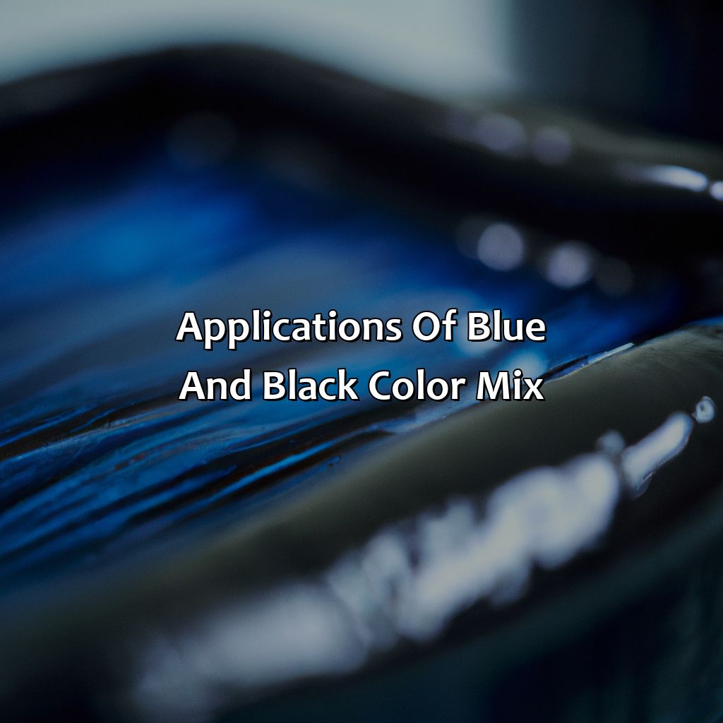 Applications Of Blue And Black Color Mix  - Blue And Black Make What Color, 