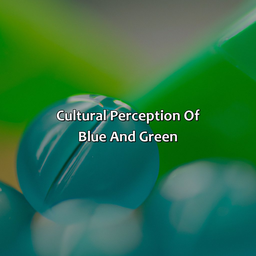 Cultural Perception Of Blue And Green  - Blue And Green Is What Color, 
