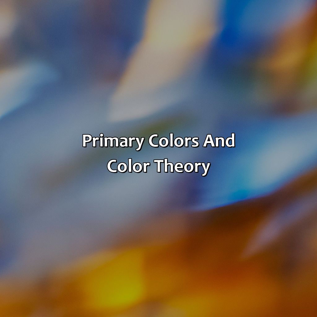 Primary Colors And Color Theory  - Blue And Orange Make What Color, 
