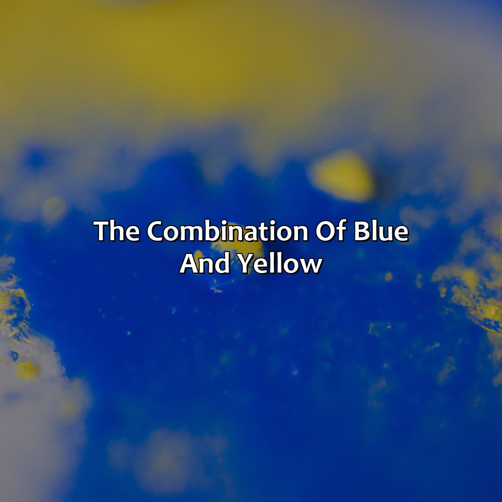 The Combination Of Blue And Yellow  - Blue And Yellow Is What Color, 