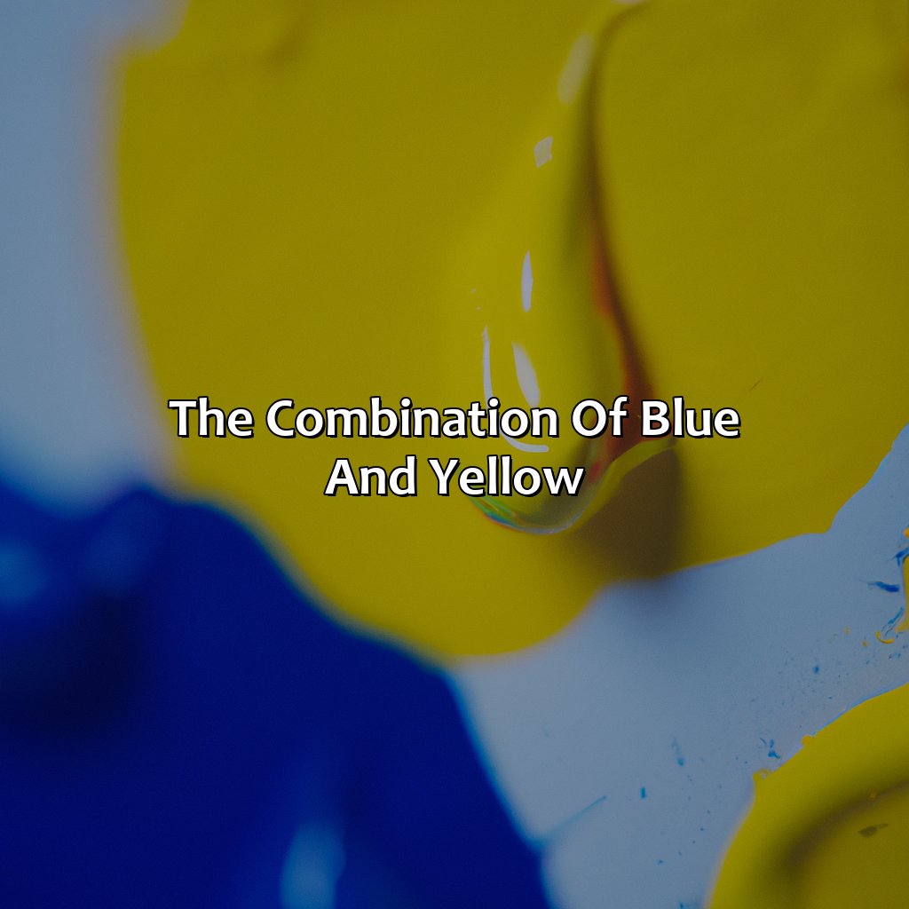The Combination Of Blue And Yellow  - Blue And Yellow Is What Color, 