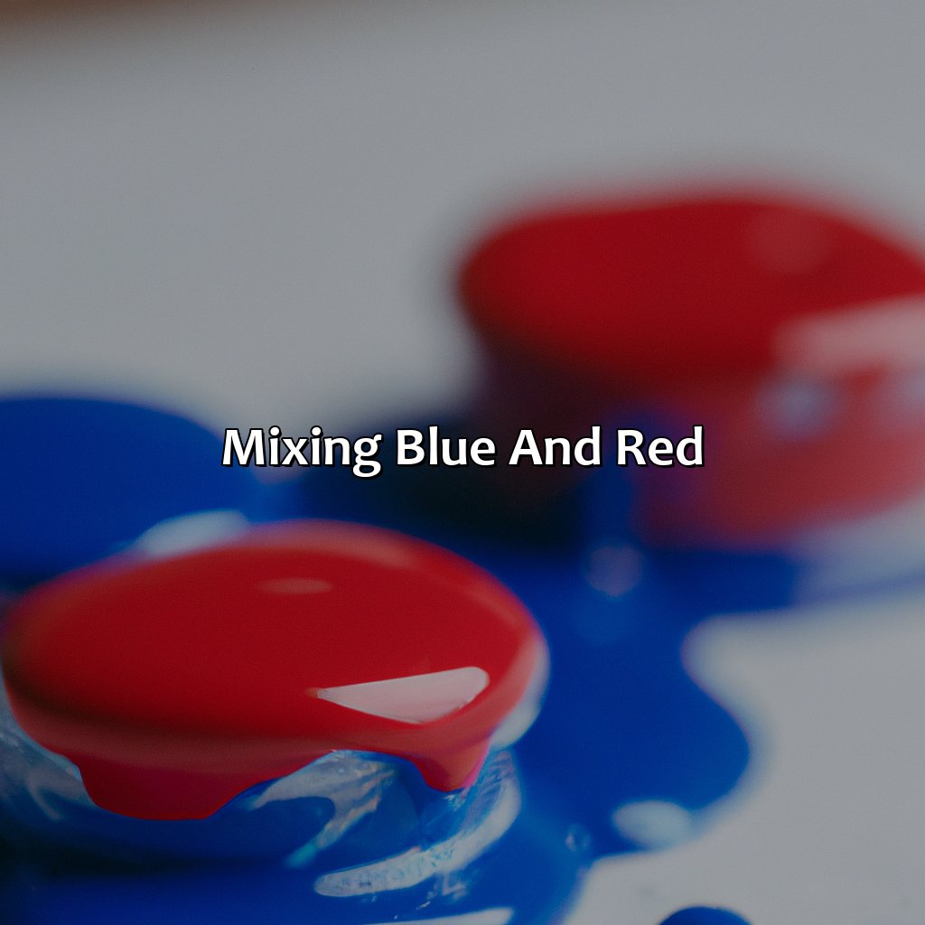 Mixing Blue And Red  - Blue Plus Red Makes What Color, 