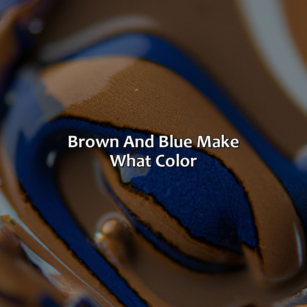 Brown And Blue Make What Color YRBN 