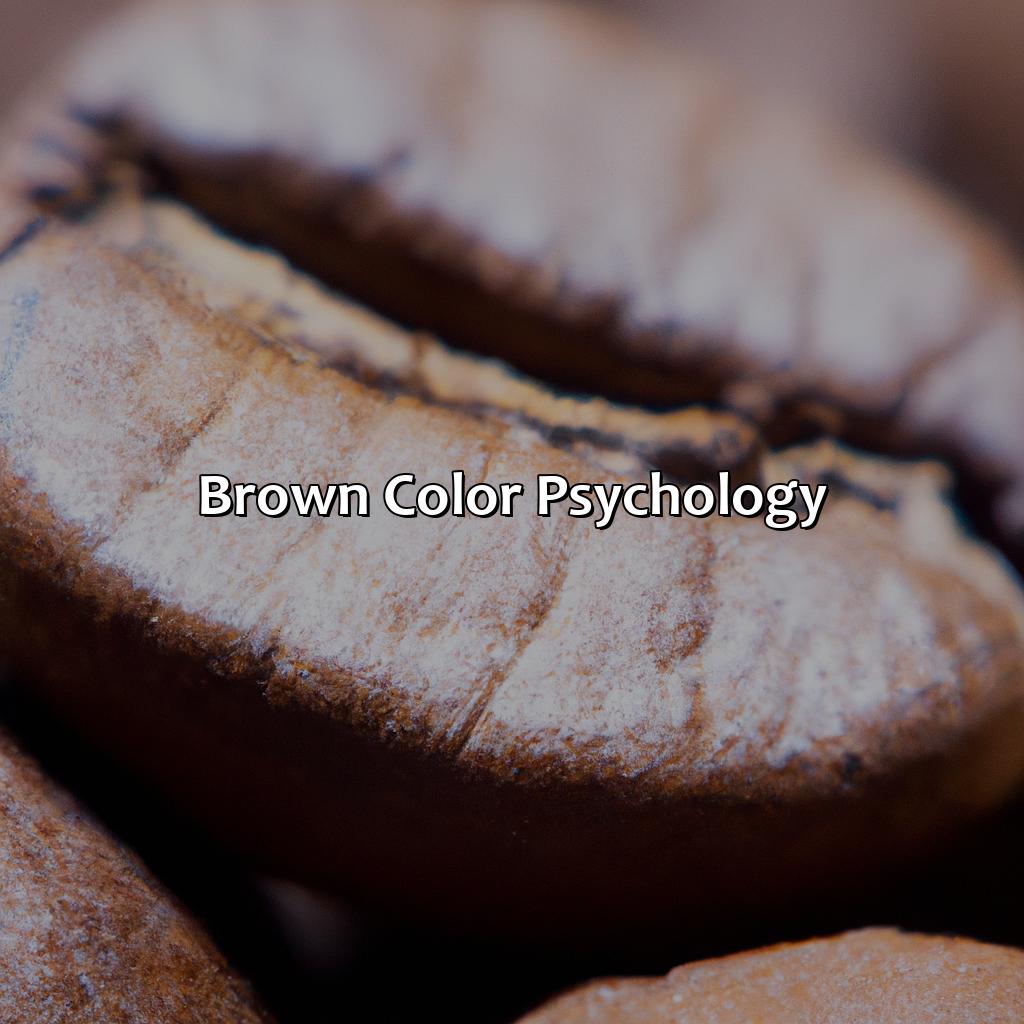 Brown Color Psychology  - Brown Goes With What Color, 