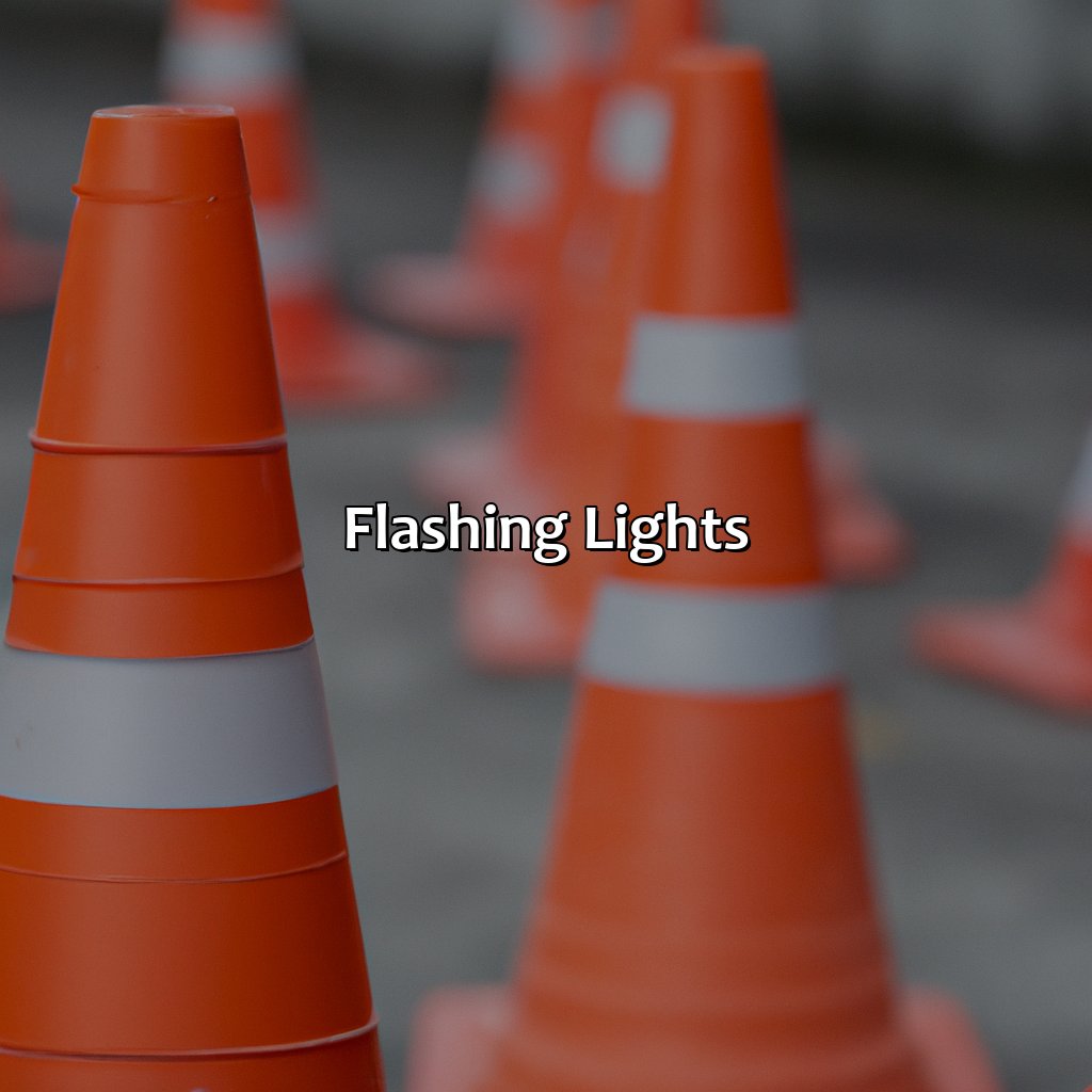 Flashing Lights  - Cones, Barrels, Signs, Large Vehicles, And Lights That Are All Orange In Color Indicate What?, 