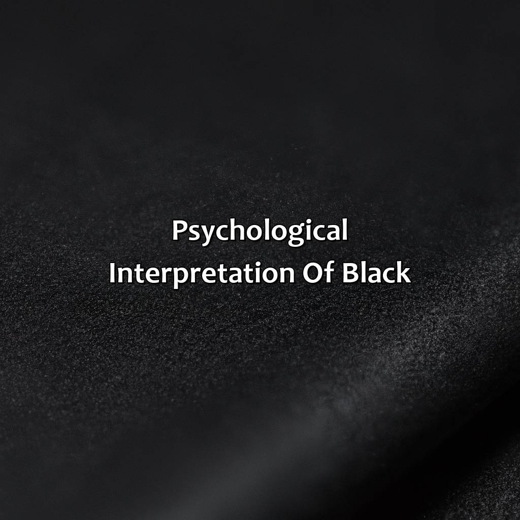 Psychological Interpretation Of Black  - Different Shades Of Black, 