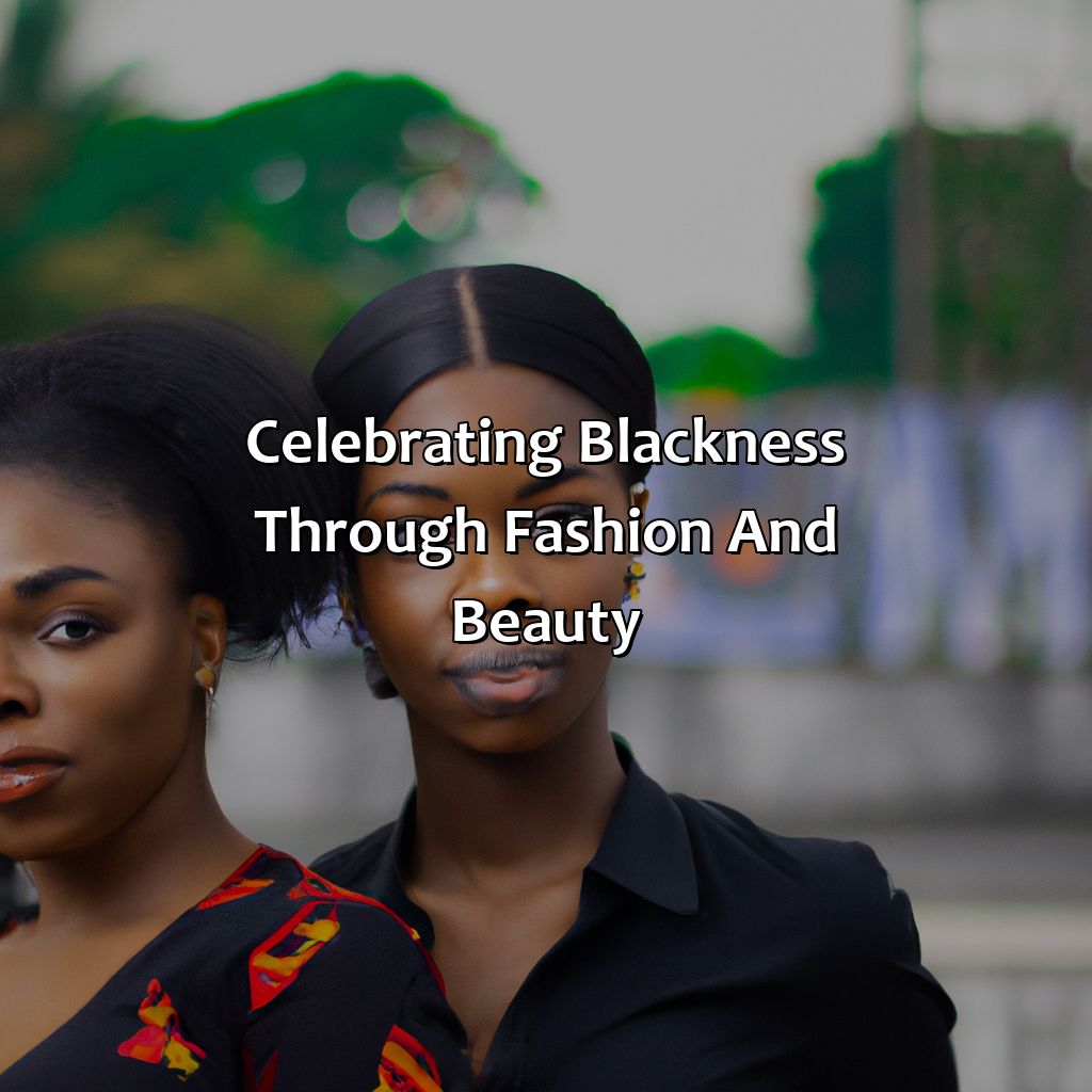 Celebrating Blackness Through Fashion And Beauty  - Different Shades Of Black Skin, 