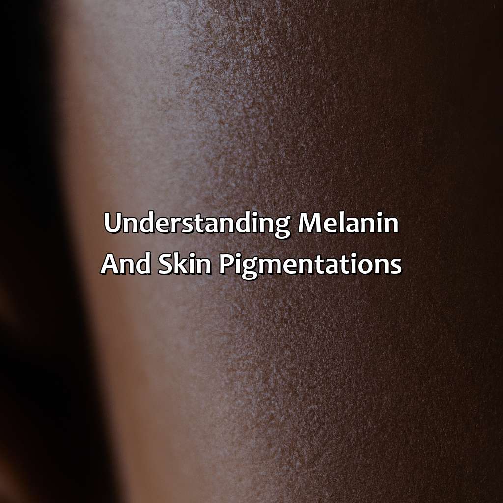 Understanding Melanin And Skin Pigmentations  - Different Shades Of Black Skin, 