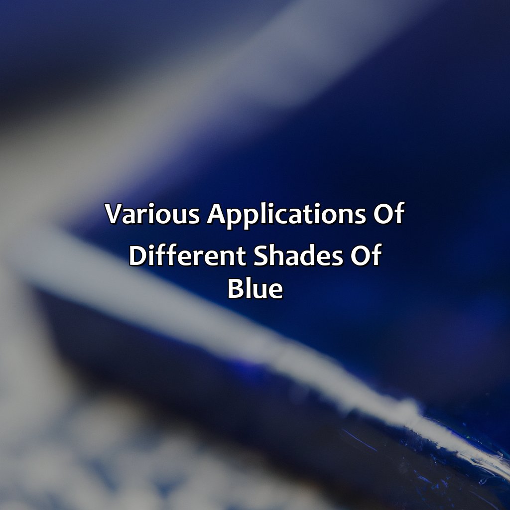 Various Applications Of Different Shades Of Blue  - Different Shades Of Blue, 