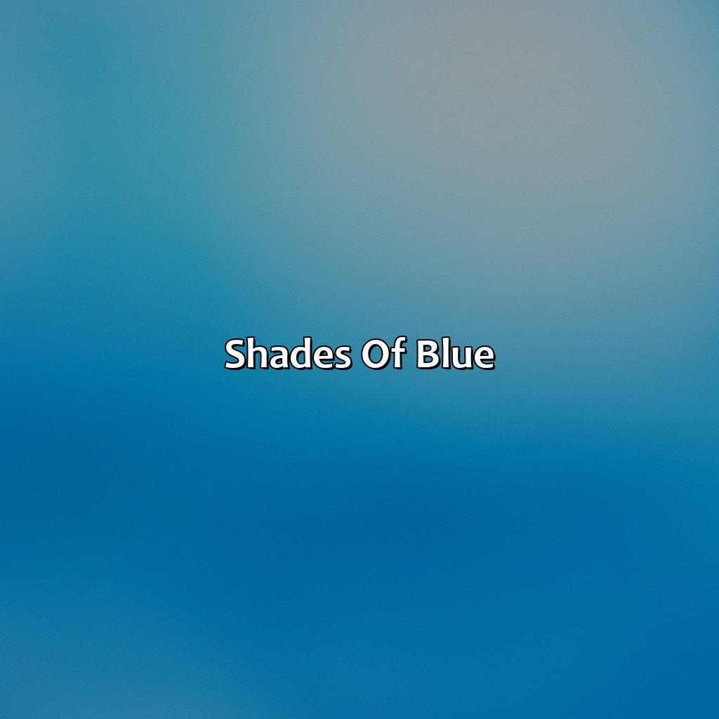 Shades Of Blue  - Different Shades Of Blue, 