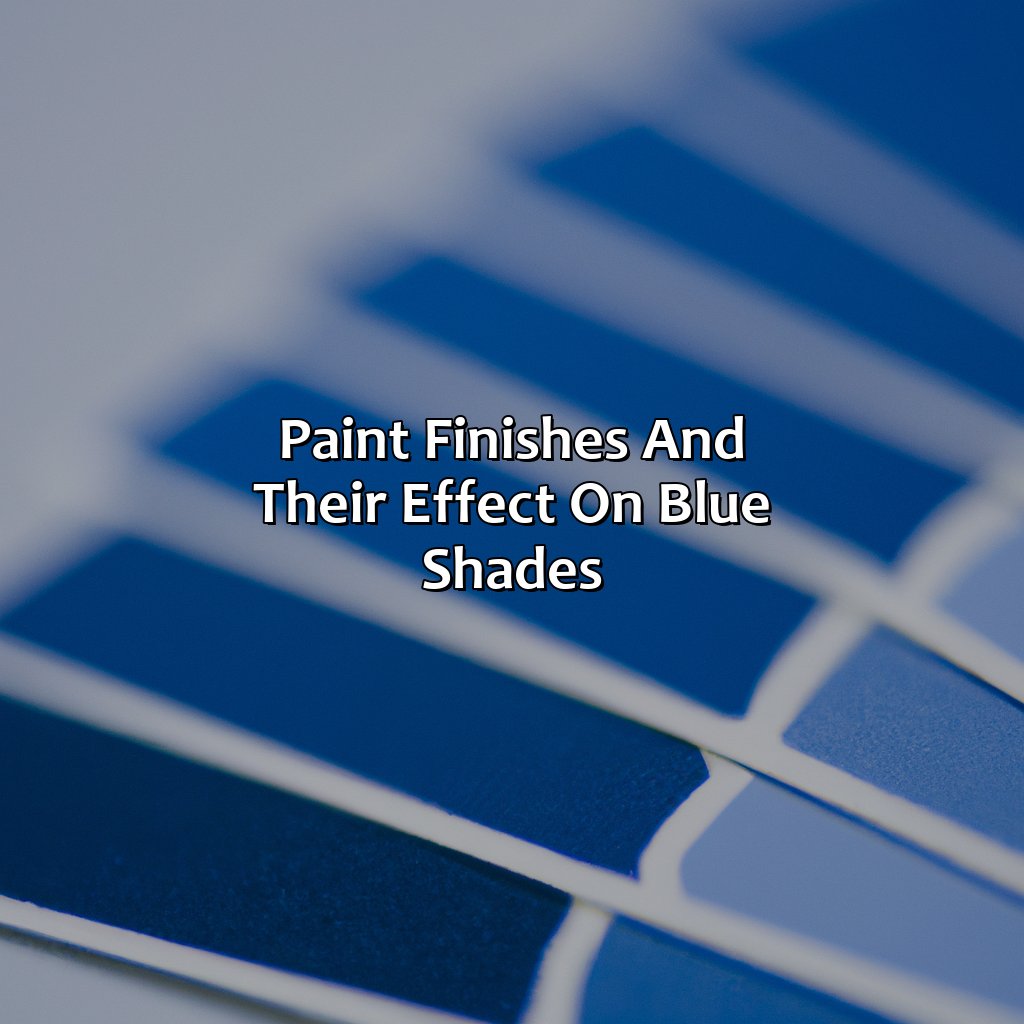 Paint Finishes And Their Effect On Blue Shades  - Different Shades Of Blue Paint, 