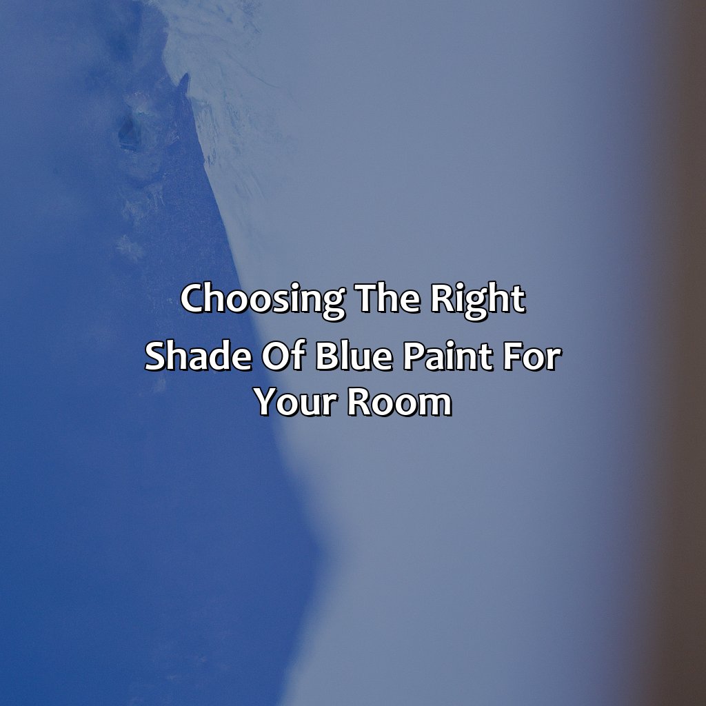 Choosing The Right Shade Of Blue Paint For Your Room  - Different Shades Of Blue Paint, 