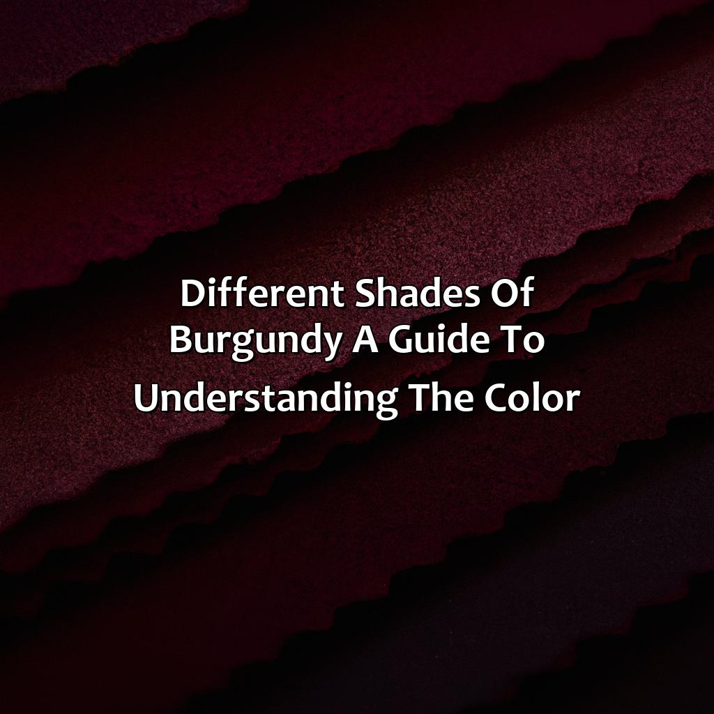 Different Shades Of Burgundy: A Guide To Understanding The Color  - Different Shades Of Burgundy, 