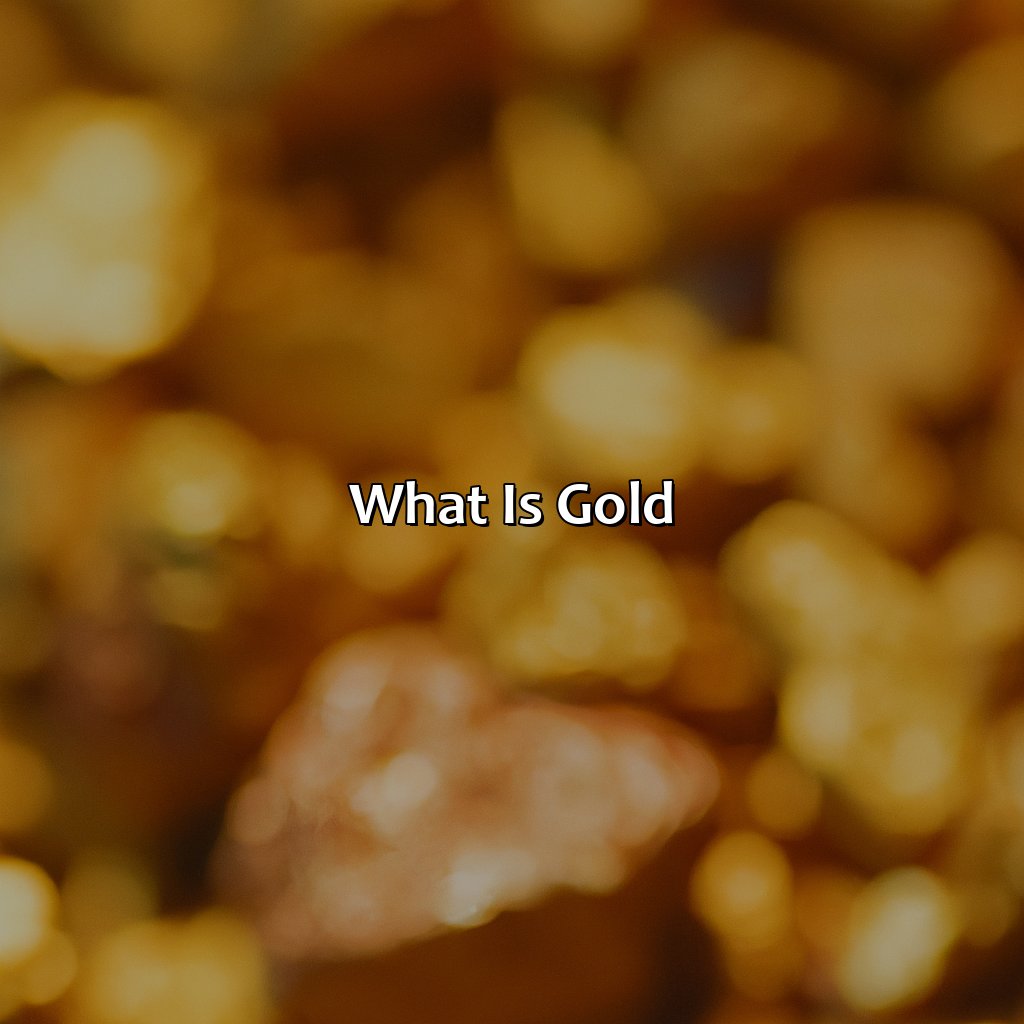 What Is Gold?  - Different Shades Of Gold, 