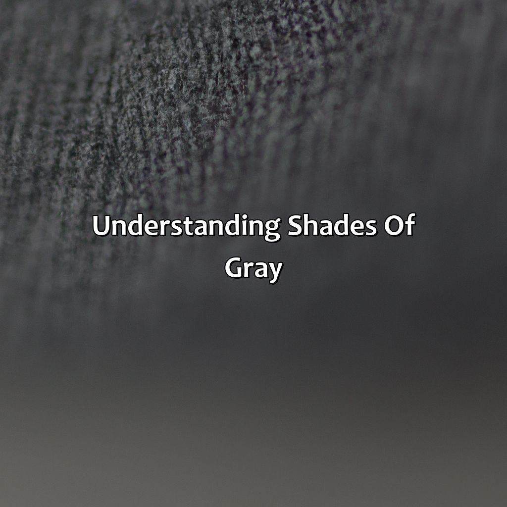 Understanding Shades Of Gray  - Different Shades Of Gray, 