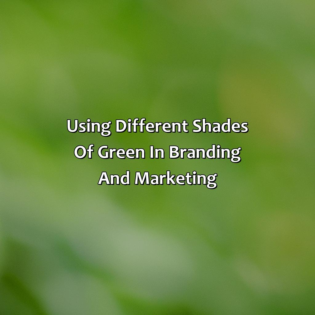 Using Different Shades Of Green In Branding And Marketing  - Different Shades Of Green Names, 