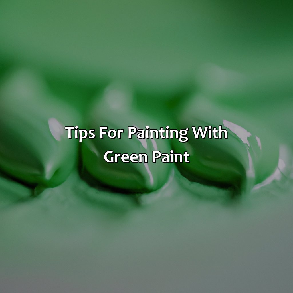 Tips For Painting With Green Paint  - Different Shades Of Green Paint, 