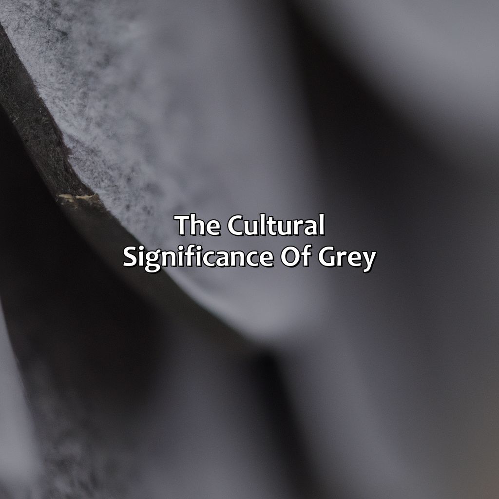The Cultural Significance Of Grey  - Different Shades Of Grey, 