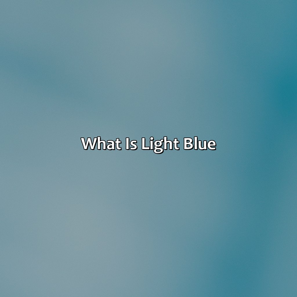What Is Light Blue?  - Different Shades Of Light Blue, 