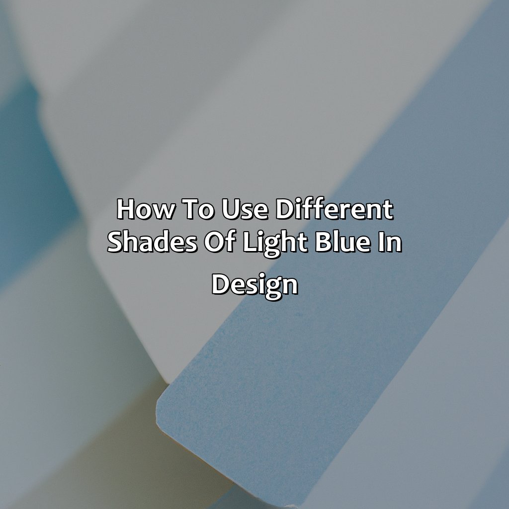 How To Use Different Shades Of Light Blue In Design  - Different Shades Of Light Blue, 