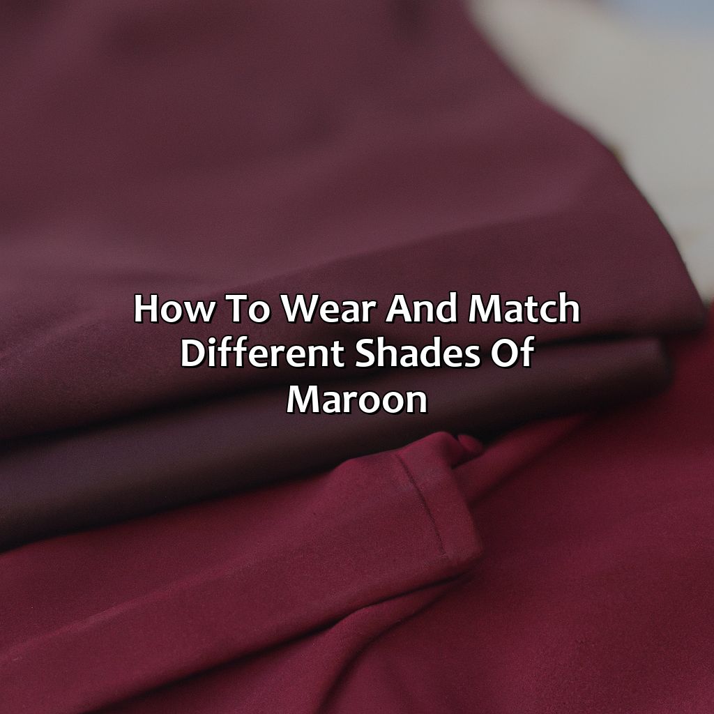 How To Wear And Match Different Shades Of Maroon  - Different Shades Of Maroon, 