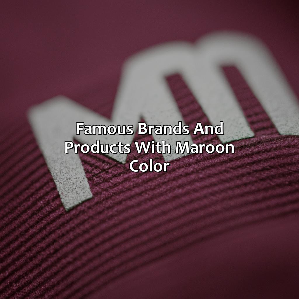 Famous Brands And Products With Maroon Color  - Different Shades Of Maroon, 