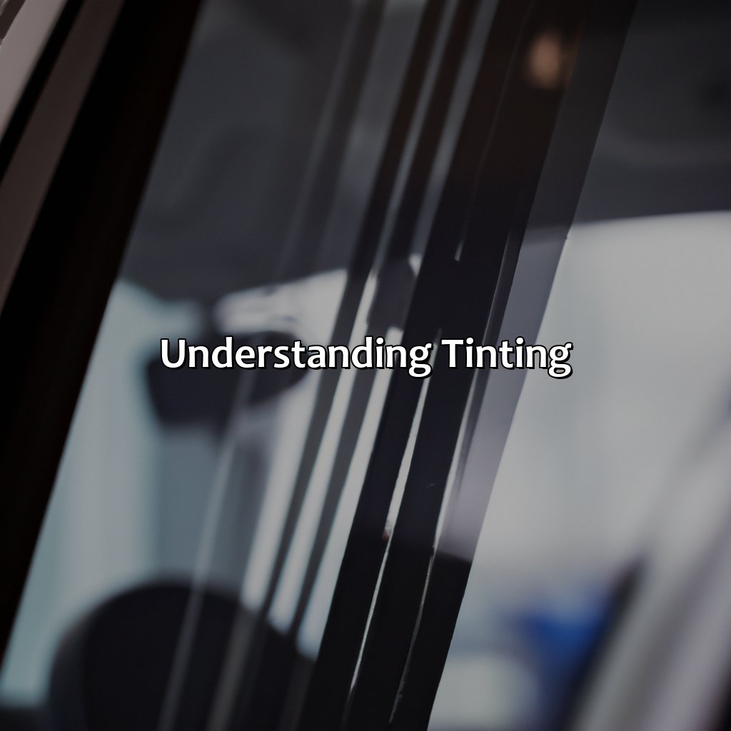Understanding Tinting  - Different Shades Of Tint, 