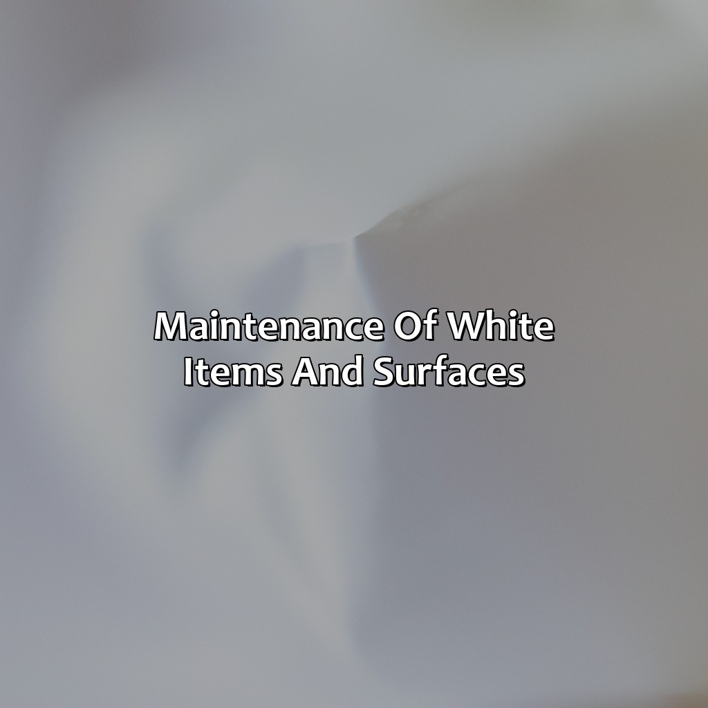 Maintenance Of White Items And Surfaces  - Different Shades Of White, 