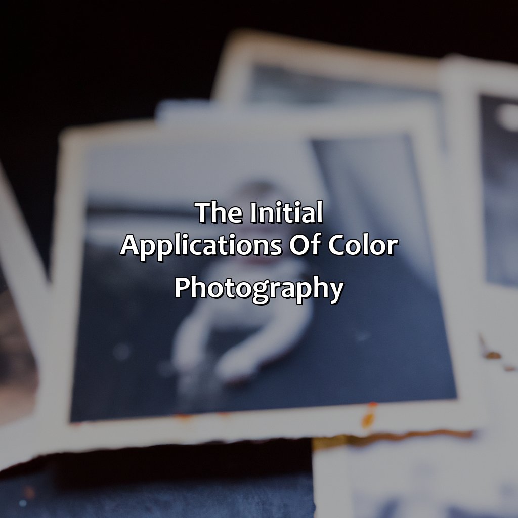 The Initial Applications Of Color Photography  - For What Purpose Was Color Photography First Widely Used?, 