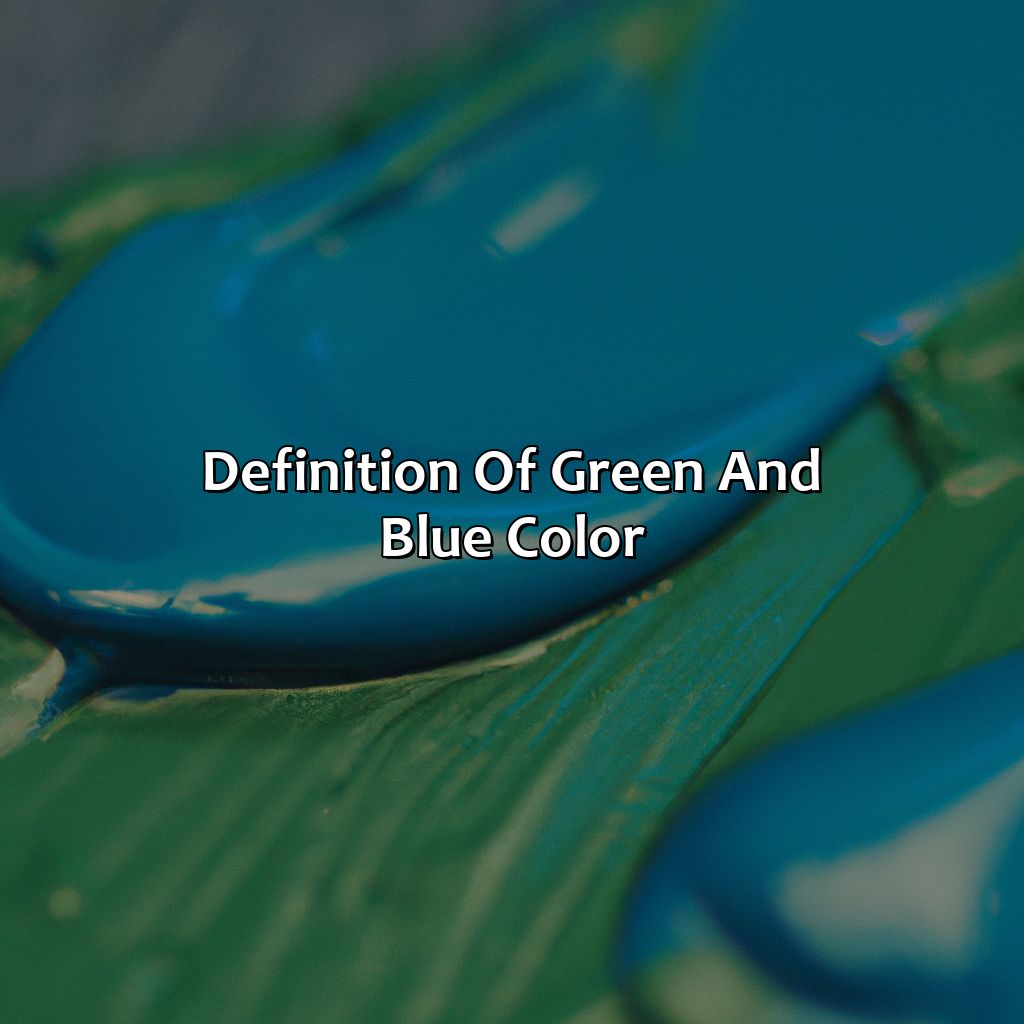 Definition Of Green And Blue Color  - Green And Blue Is What Color, 