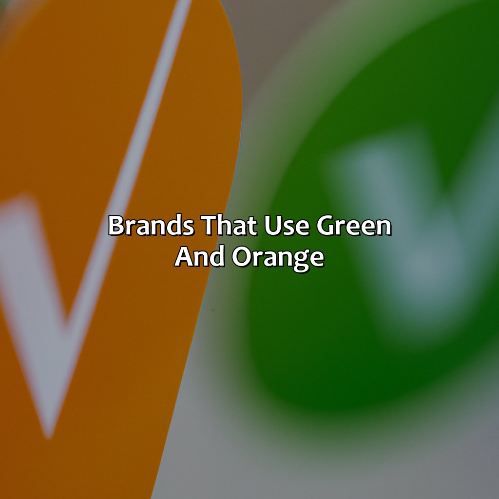 Brands That Use Green And Orange  - Green And Orange Is What Color, 