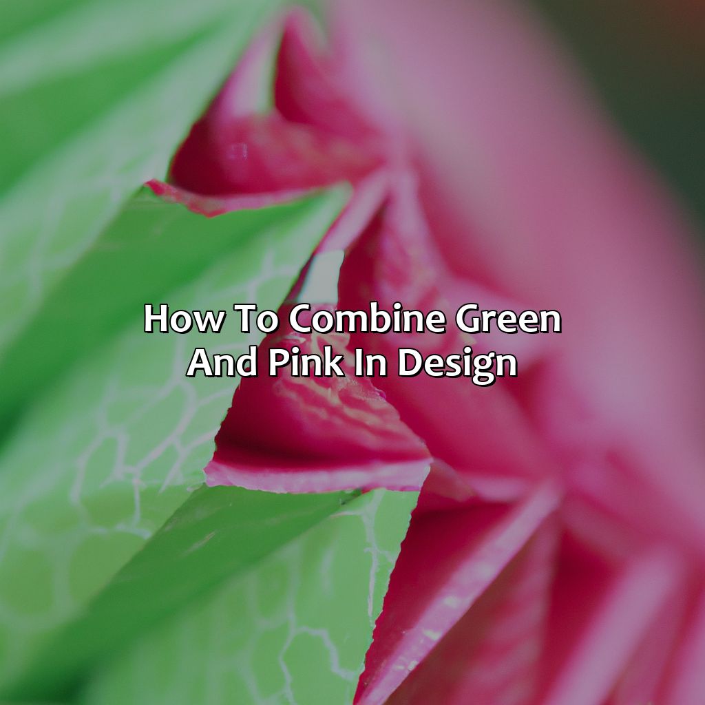 How To Combine Green And Pink In Design  - Green And Pink Is What Color, 