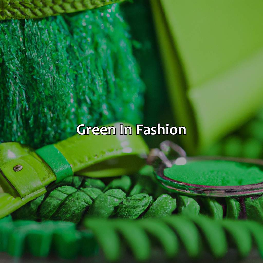 Green In Fashion  - Green Goes With What Color, 