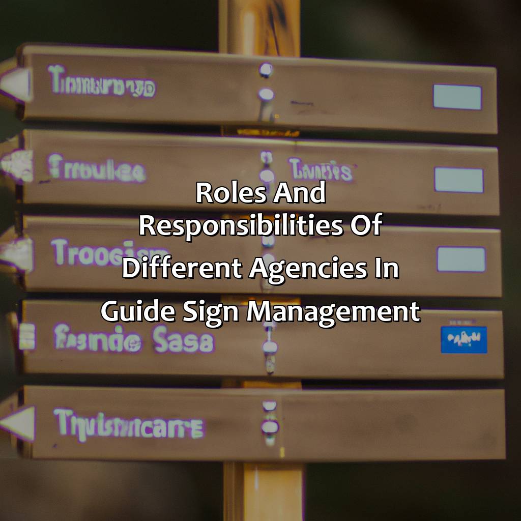 Roles And Responsibilities Of Different Agencies In Guide Sign Management  - Guide Signs Are What Color, 