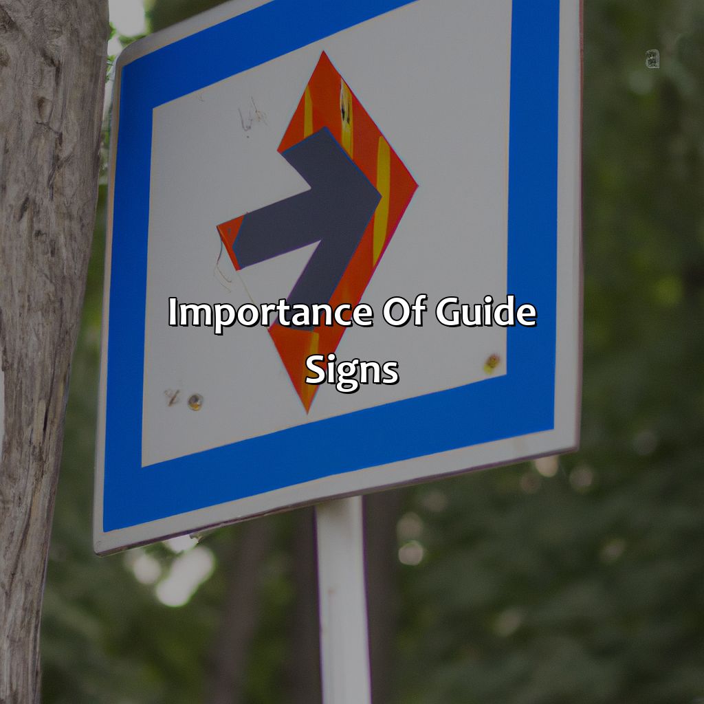 Importance Of Guide Signs  - Guide Signs Are What Color, 