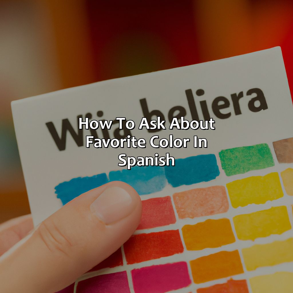How To Ask About Favorite Color In Spanish  - How Do You Say What Is Your Favorite Color In Spanish, 