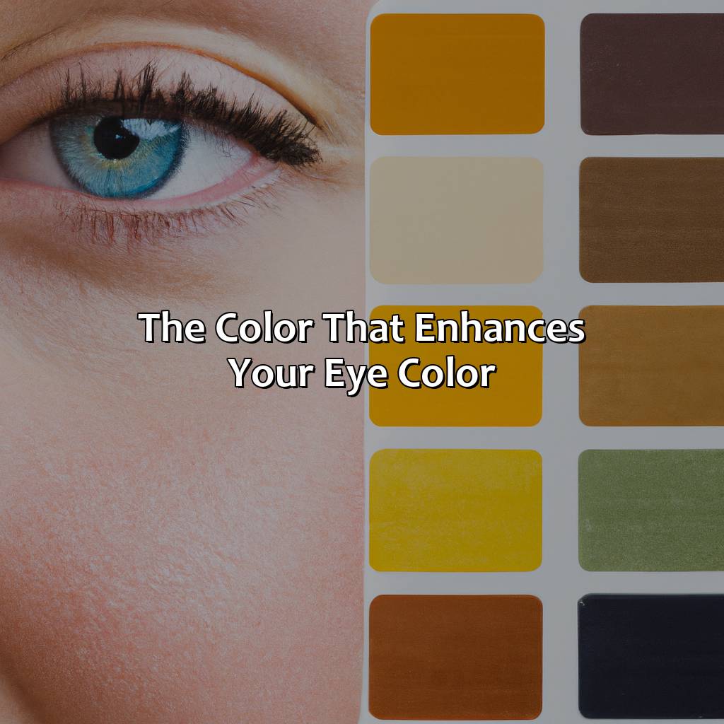 The Color That Enhances Your Eye Color  - How To Know What Color Looks Good On You, 