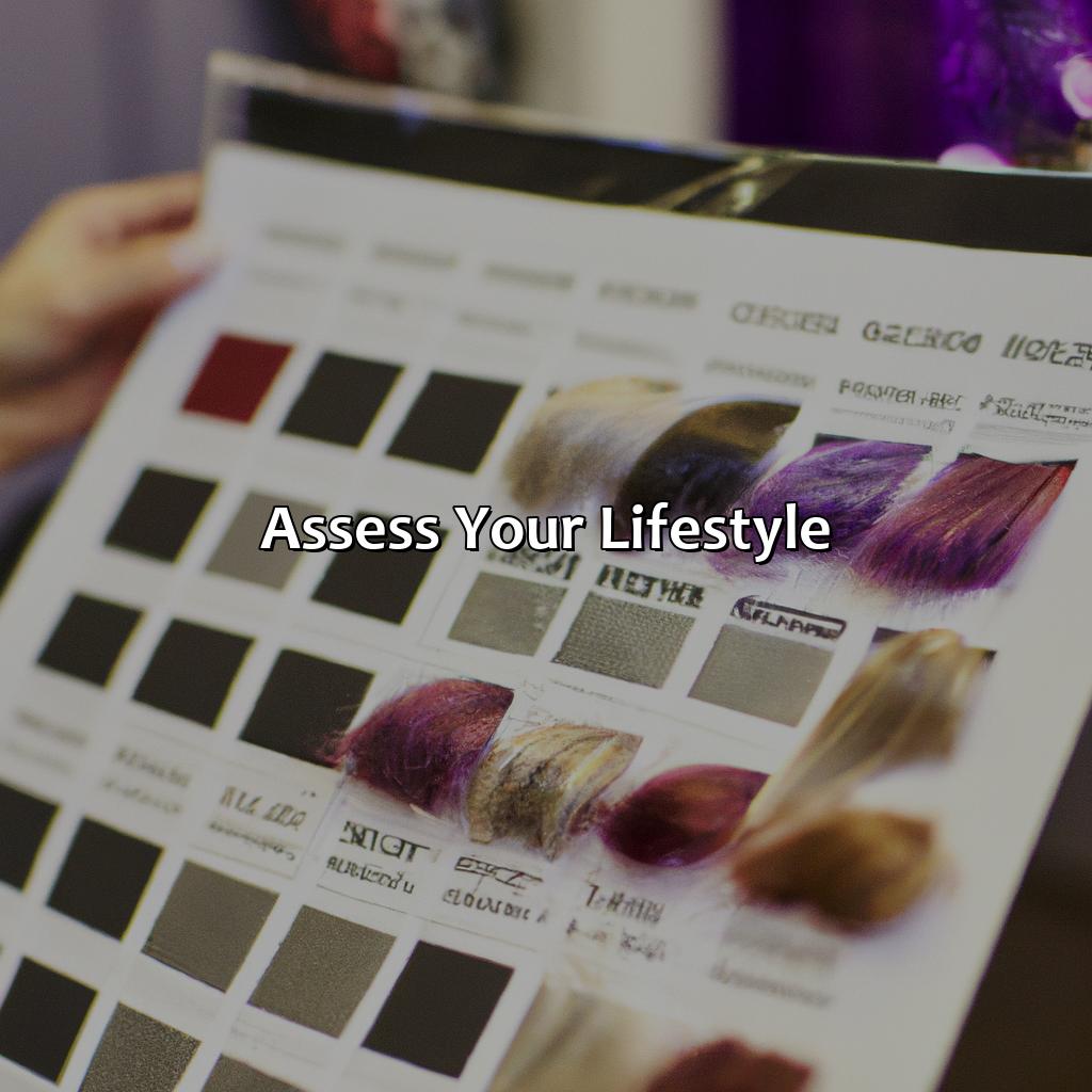Assess Your Lifestyle  - How To Know What Color To Dye Your Hair, 