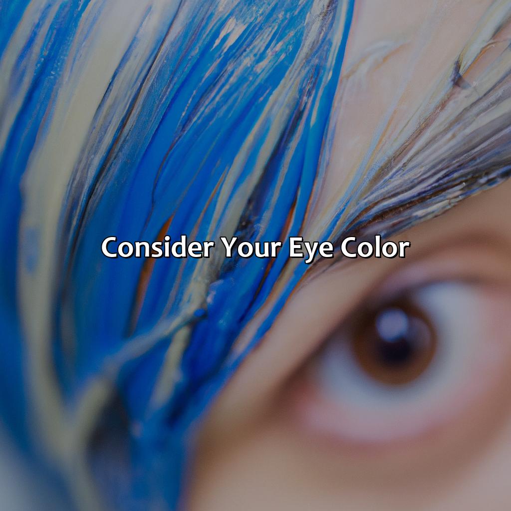 Consider Your Eye Color  - How To Know What Color To Dye Your Hair, 