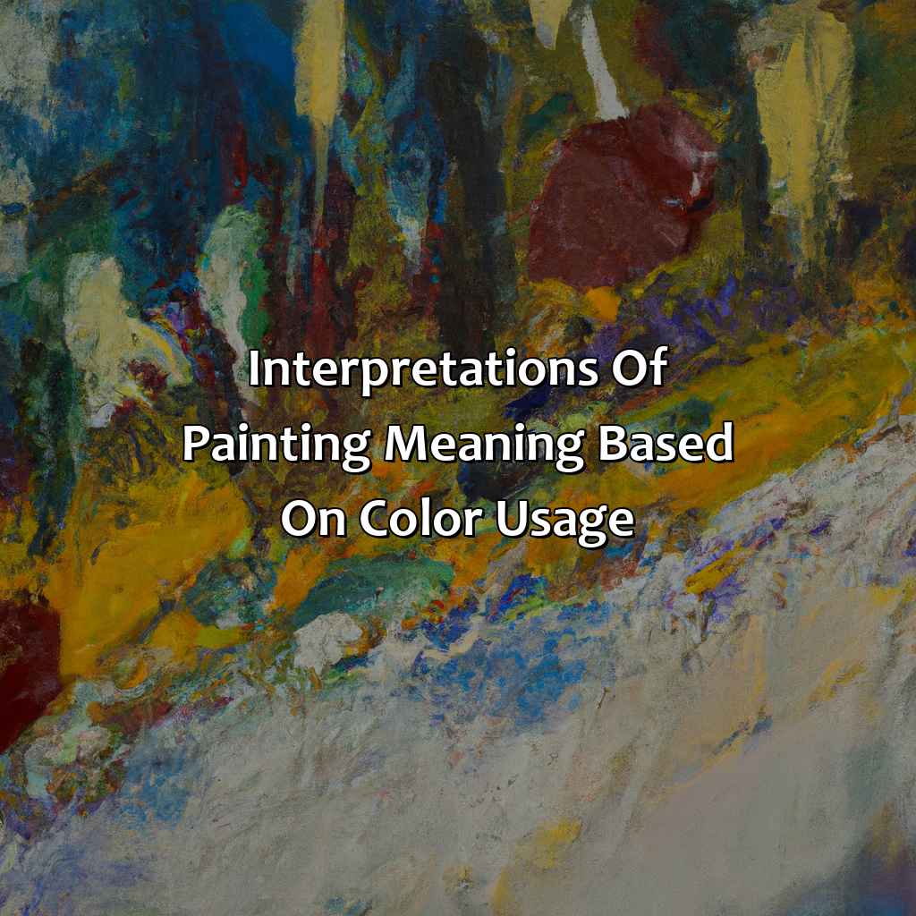 Interpretations Of Painting Meaning Based On Color Usage  - In The Painting Above, The Artist Used Color To Create What He Called __________________., 