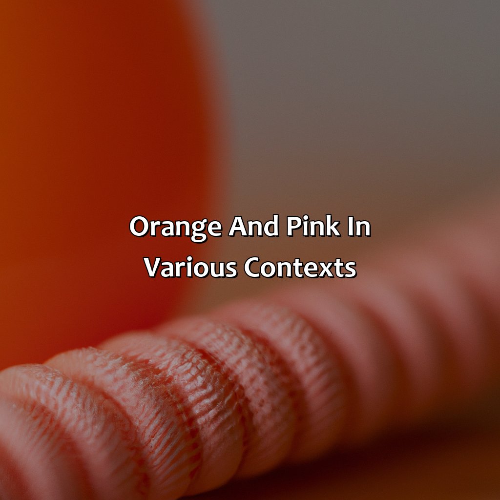 Orange And Pink In Various Contexts  - Orange And Pink Make What Color, 