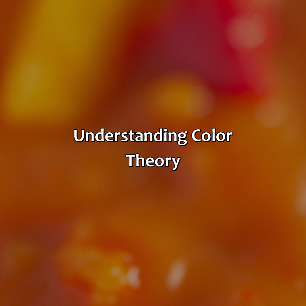 Understanding Color Theory  - Orange And Red Make What Color, 