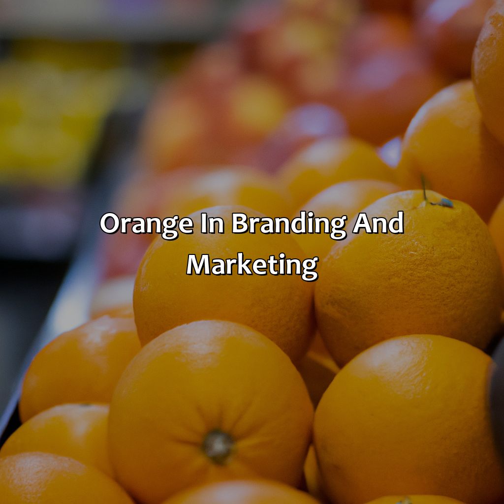 Orange In Branding And Marketing  - Orange Goes With What Color, 