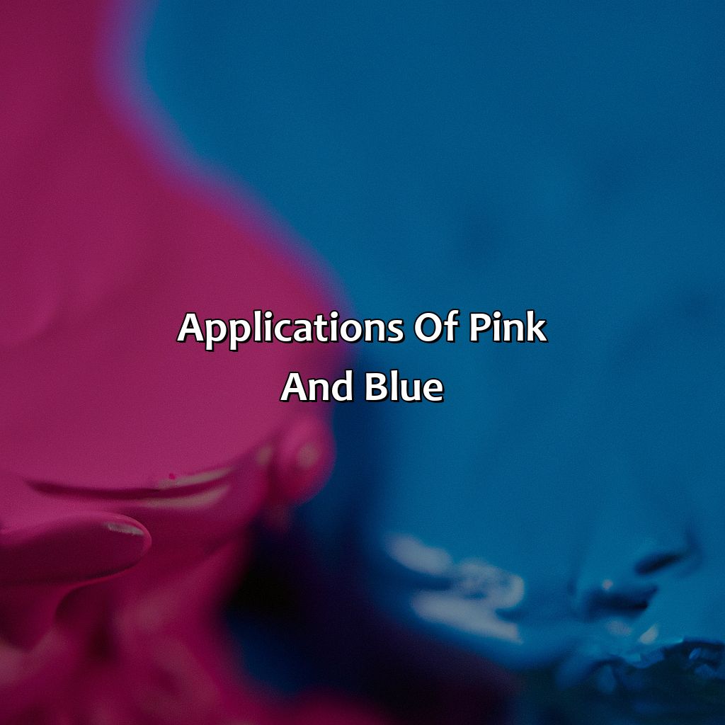 Applications Of Pink And Blue  - Pink And Blue Is What Color, 