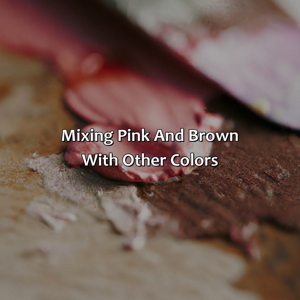 Mixing Pink And Brown With Other Colors  - Pink And Brown Make What Color, 
