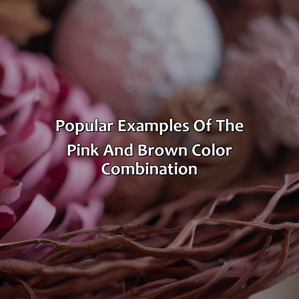 Popular Examples Of The Pink And Brown Color Combination  - Pink And Brown Makes What Color, 