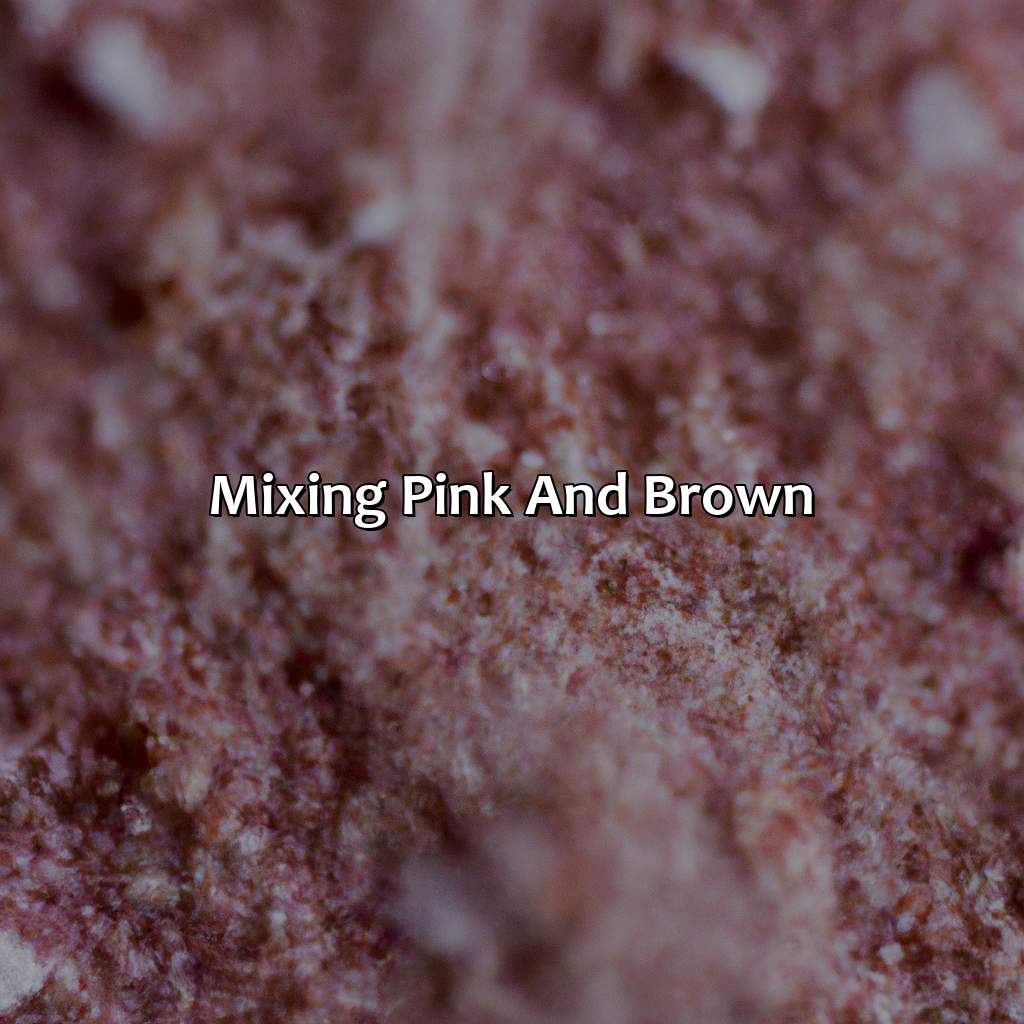 Mixing Pink And Brown  - Pink And Brown Makes What Color, 