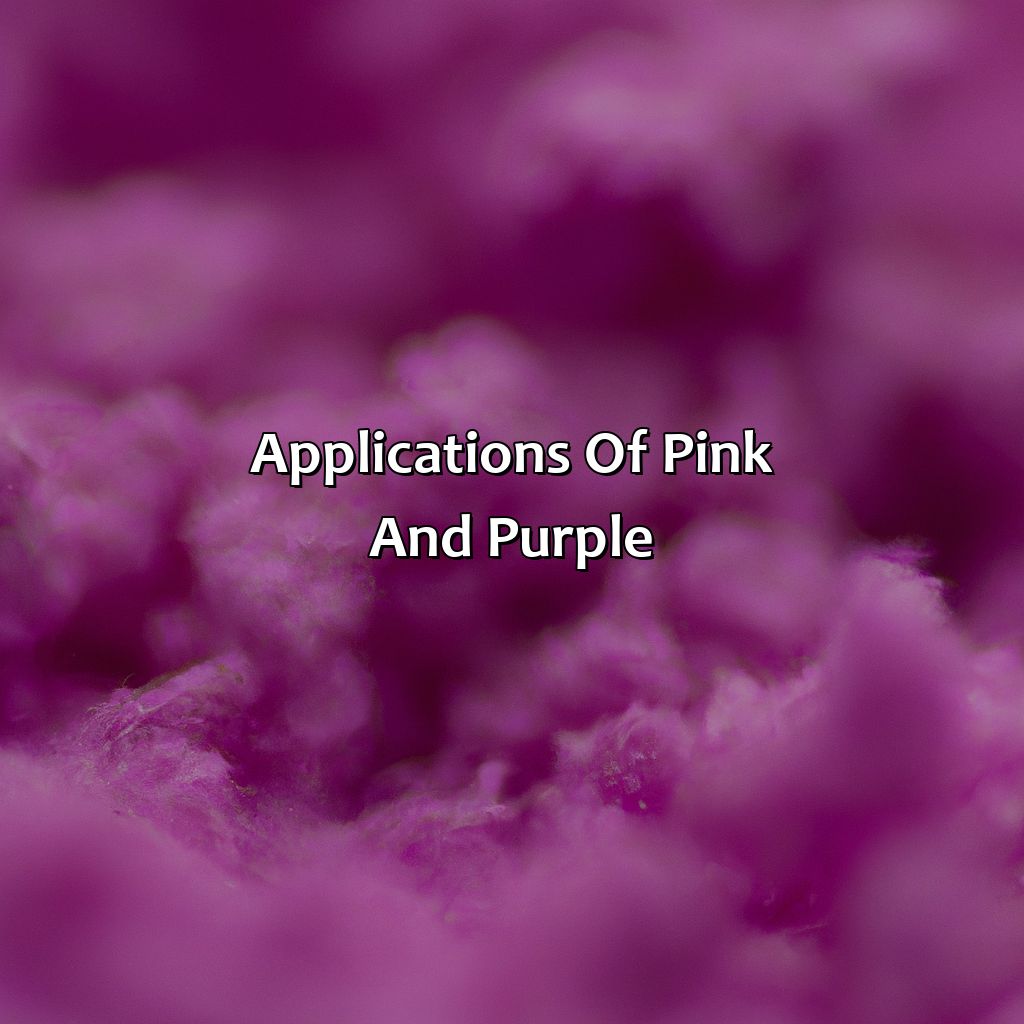 Applications Of Pink And Purple  - Pink And Purple Make What Color, 